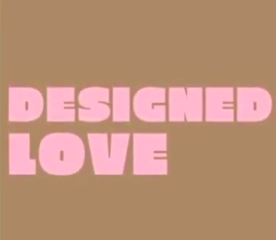 Designed Love Tutorial